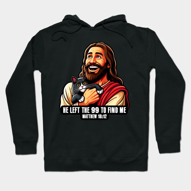 Matthew 18:12 He Left The 99 To Find Me Hoodie by Plushism